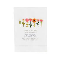 Perfect Mom Tea Towel