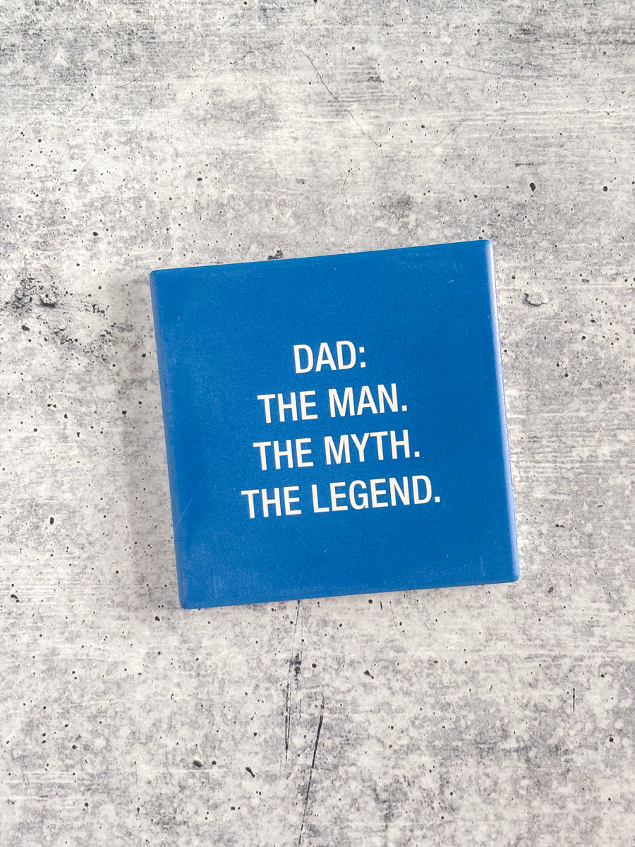 Dad: The Man, The Myth Coaster