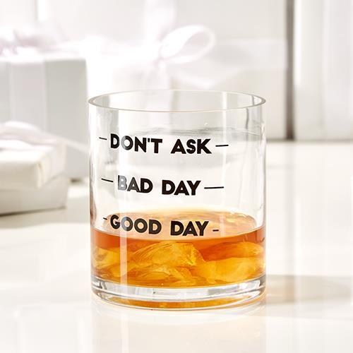 Don't Ask Bad Day Good Day Double Old Fashioned Glass