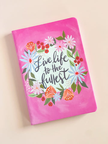 Live Life To The Fullest Journal