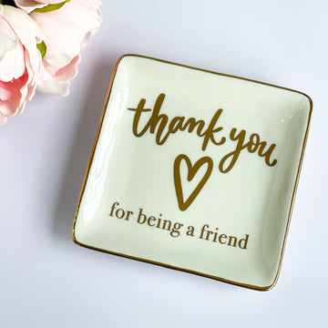 Thank You For Being a Friend Trinket Dish
